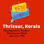 Management Trainee Thrissur Kerala