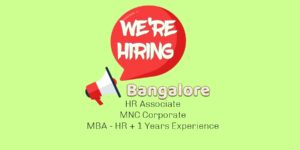 Need HR Associate Bangalore