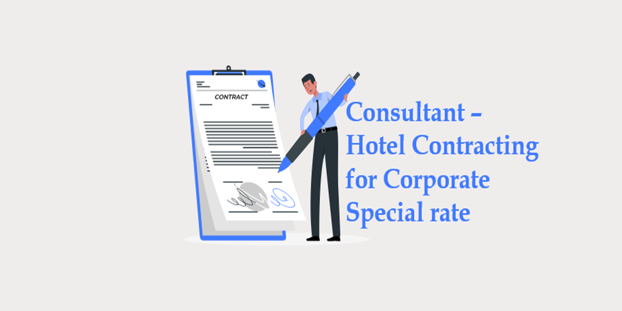 Consultant – Hotel Contracting for Corporate Special rate